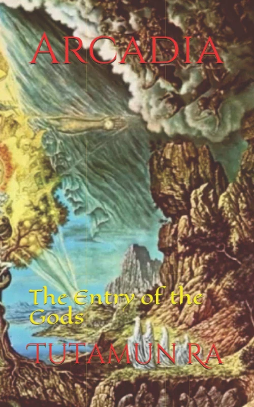 Arcadia: The Entry of the Gods: 12 (The Lost Books of Atlantis)