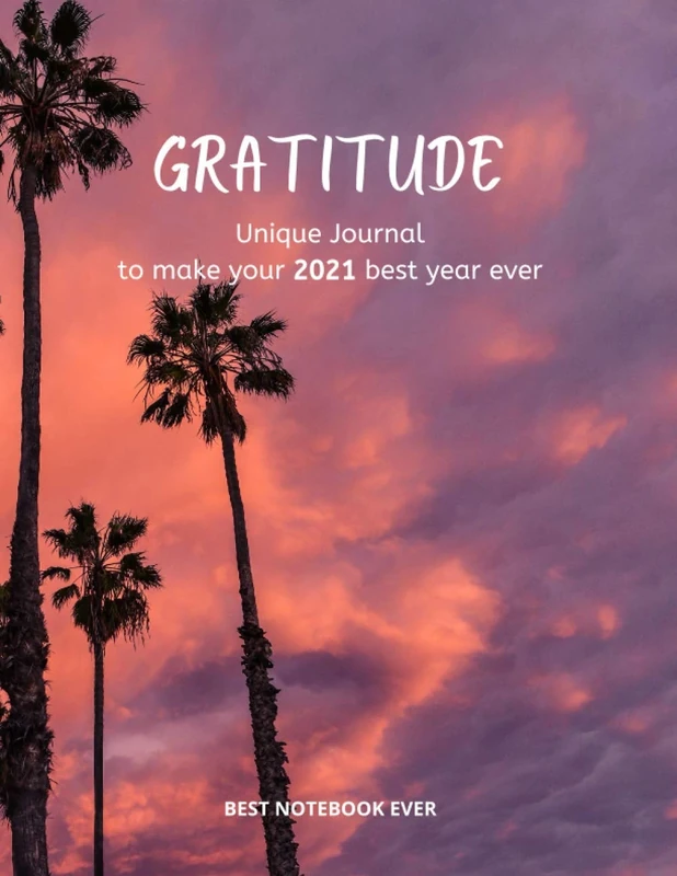 GRATITUDE Unique Journal to make your 2021 best year ever: Gratitude Notebook Journal, Luxury Limited Edition Glossy cover and brilliant and High ... Ruled paper, perfect bound, and 120 Pages