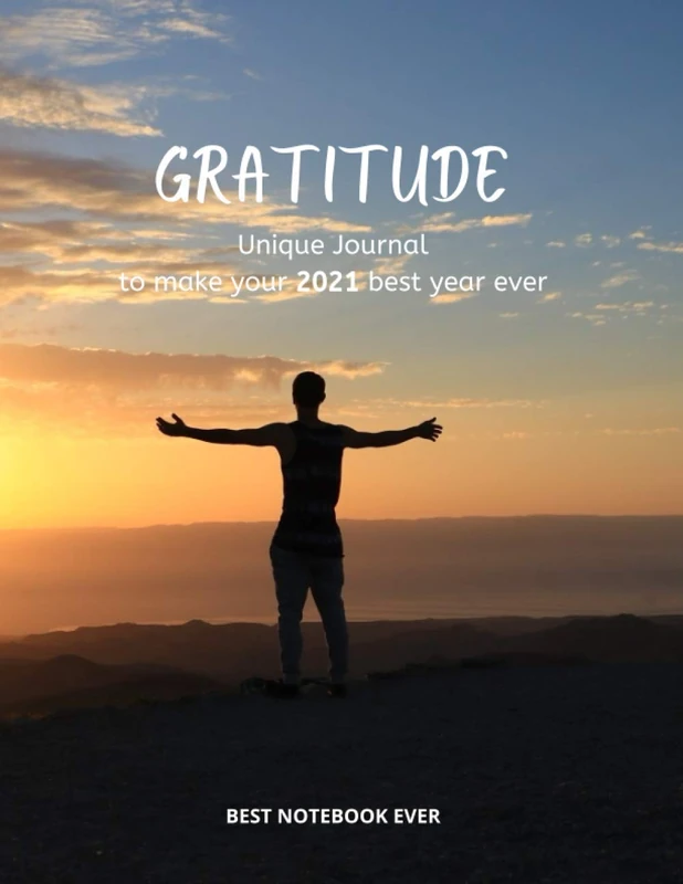 GRATITUDE Unique Journal to make your 2021 best year ever: Gratitude Notebook Journal, Luxury Limited Edition Glossy cover and brilliant and High ... Ruled paper, perfect bound, and 120 Pages