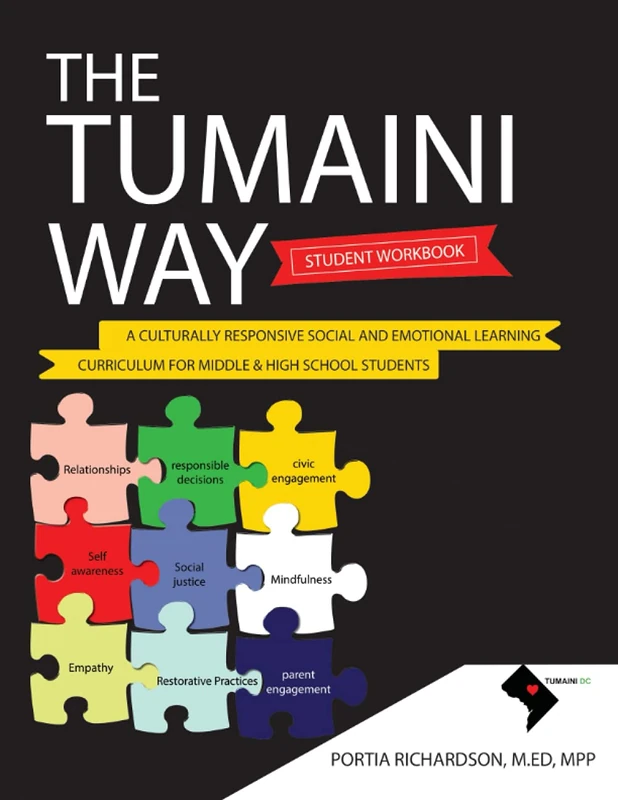 The Tumaini Way: A Culturally Responsive Social and Emotional Learning Curriculum for Middle and High School Students: Student Workbook