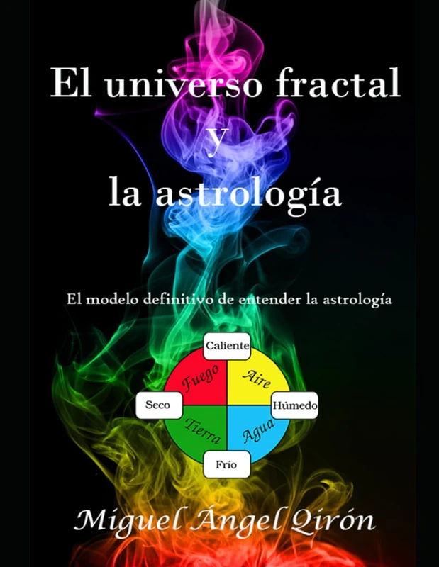 El universo fractal y la astrología: Un nuevo modo de entender la astrología