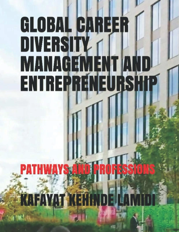 GLOBAL CAREER DIVERSITY MANAGEMENT AND ENTREPRENEURSHIP: PATHWAYS AND PROFESSIONS