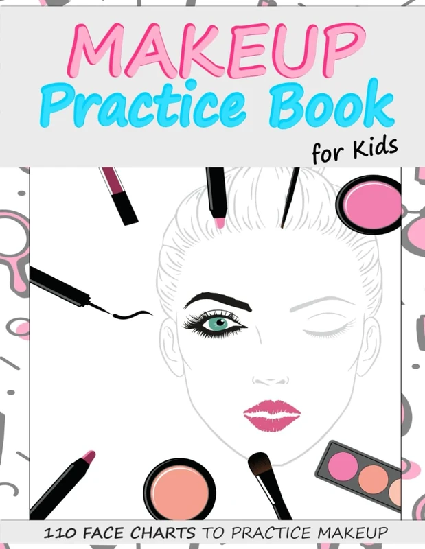 Makeup Practice Book for Kids: Basic Face Charts to Practice Makeup for Kids and Teens | Gift for Makeup Artist Lover