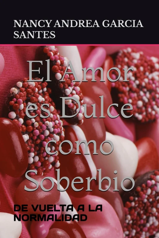 El Amor es Dulce como Soberbio: DE VUELTA A LA NORMALIDAD