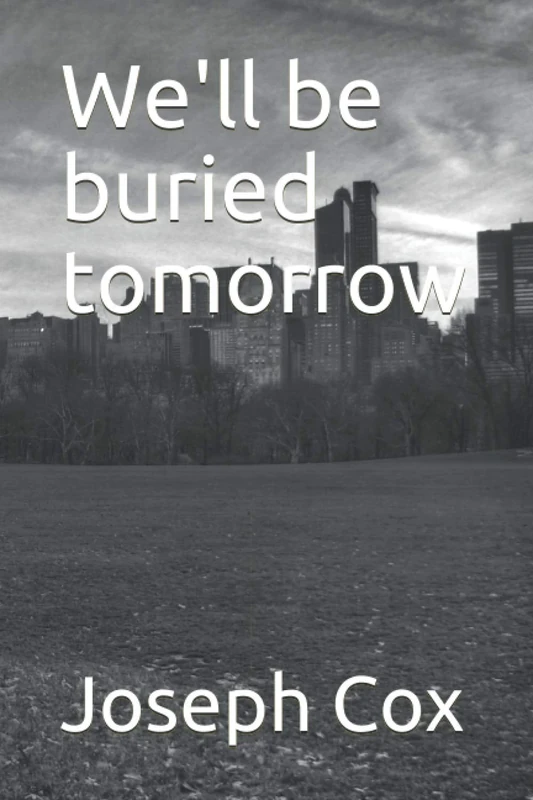 We'll be buried tomorrow - Image 1