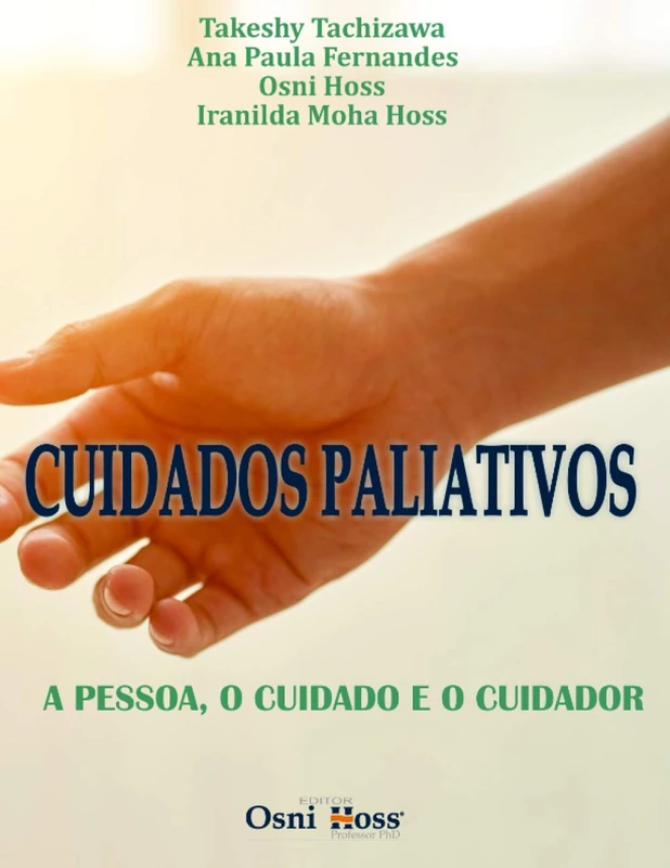 CUIDADOS PALIATIVOS: A PESSOA, O CUIDADO E O CUIDADOR