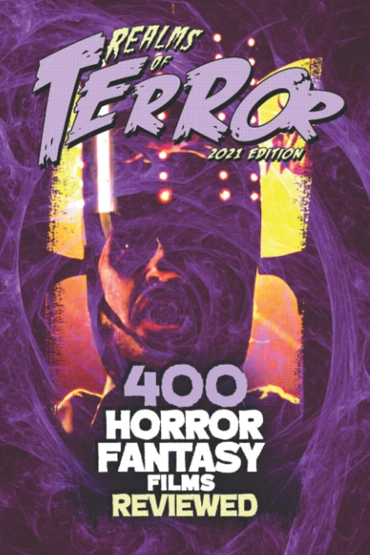 400 Horror Fantasy Films Reviewed (Realms of Terror 2021 (Color))