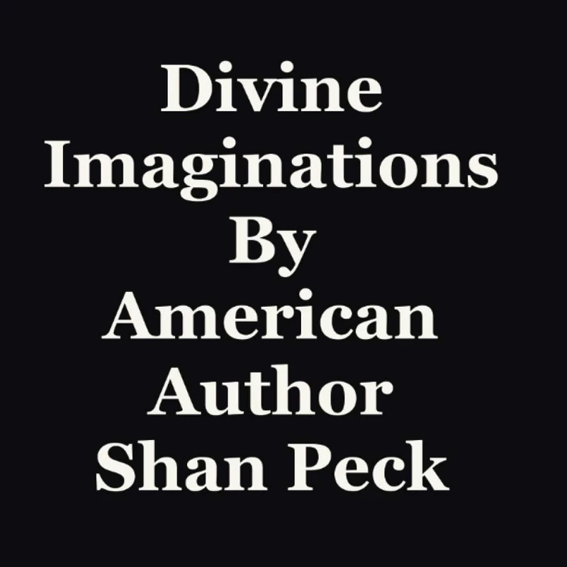 Divine Imaginations By an American Author Shan Peck - Image 1