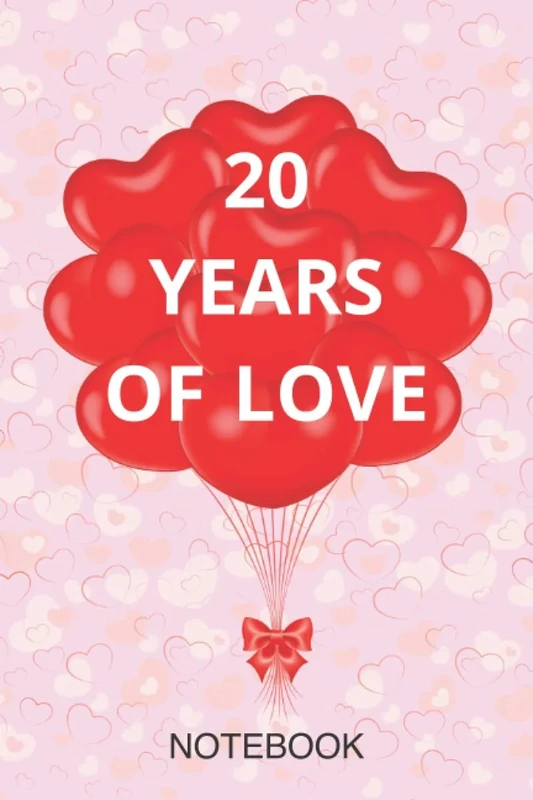 20 Years Of Love: Notebook/ Journal for Lovers, Couples, Married Who Are In Love for 20 Years. Best Gift For Valentine's Day