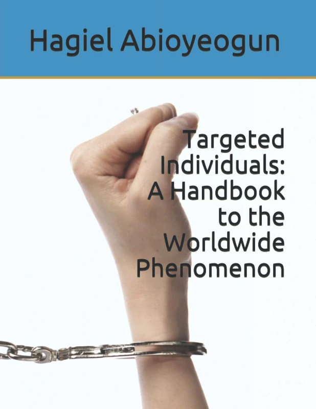 targeted individuals: a handbook to the worldwide phenomenon - Image 1
