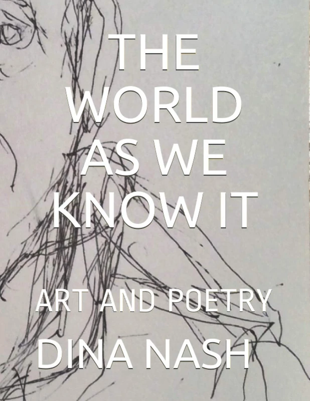THE WORLD AS WE KNOW IT: ART AND POETRY