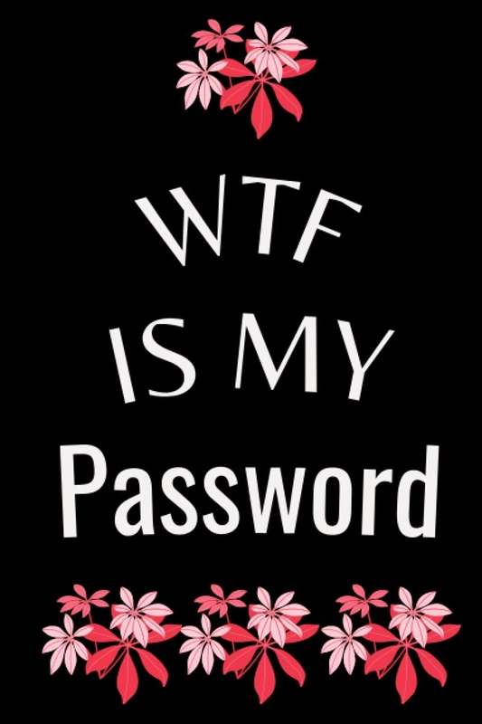 WTF is my password: An Organizer for Internet Password and Login ID Logbook