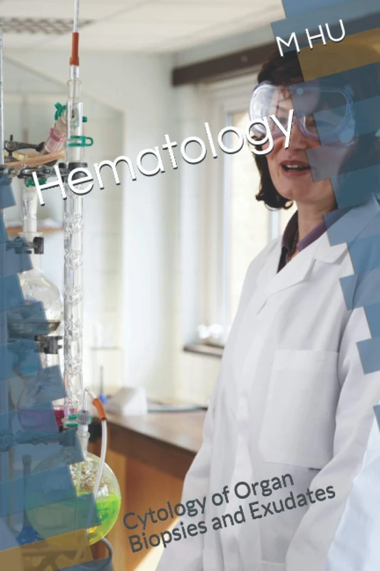 Hematology: Cytology of Organ Biopsies and Exudates