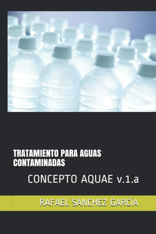 TRATAMIENTO PARA AGUAS CONTAMINADAS: CONCEPTO AQUAE