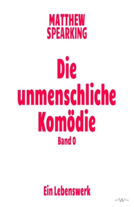 Die unmenschliche Komödie: Band 0