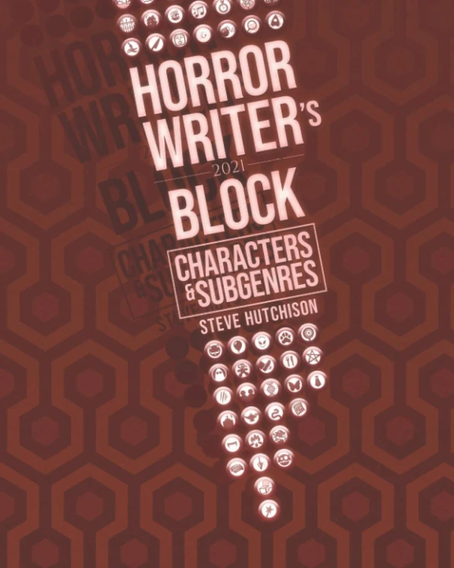 Horror Writer's Block: Characters & Subgenres (2021) (Horror Writer's Block 2021 (Color))