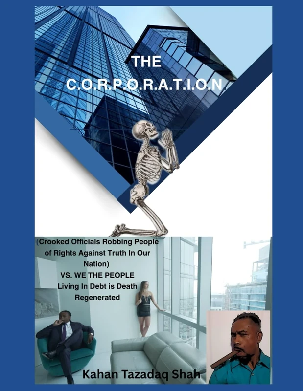 C.O.R.P.O.R.A.T.I.O.N. ( Crooked Officials Robbing People Of Rights Against Truth In Our Nation) VS. WE THE PEOPLE: AUTONOMOUS WARRIOR’S MENTALITY YOUR PARAMOUNT MANUAL FOR GREATNESS AND SUCCESS