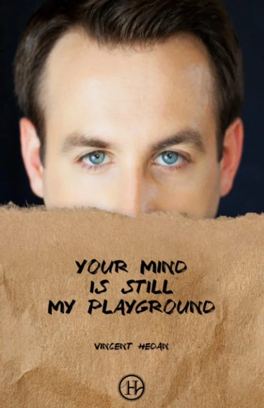 Your mind is still my playground