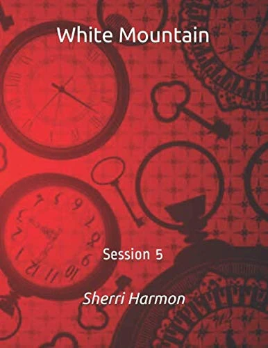 White Mountain: Session 5