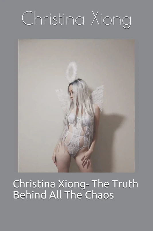 Christina Xiong- The Truth Behind All The Chaos - Image 1