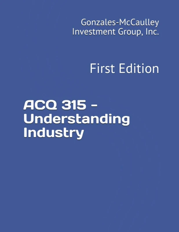 ACQ 315 - Understanding Industry: First Edition - Image 1