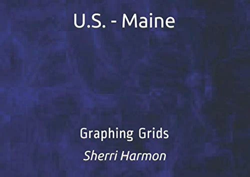 U.S. - Maine: Graphing Grids