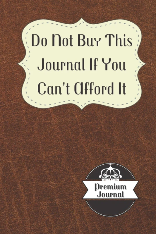 Premium Journal: Journal Paper Notebook For The Elite .. Vintage Designed Journal For Those Who Can Pay A Little Bit Extra (Lined Journal For Notes & ... Motivate Yourself With An Expensive Journal)