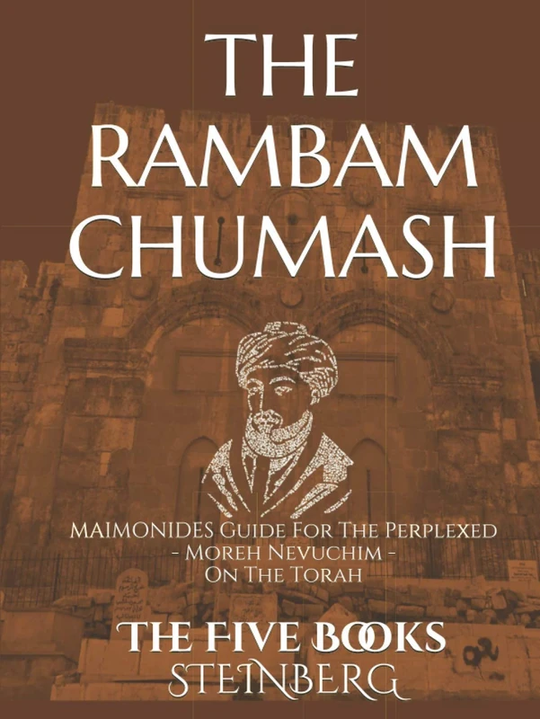 THE RAMBAM CHUMASH - The Five Books: The Guide For The Perplexed - Moreh Nevuchim - On The Torah