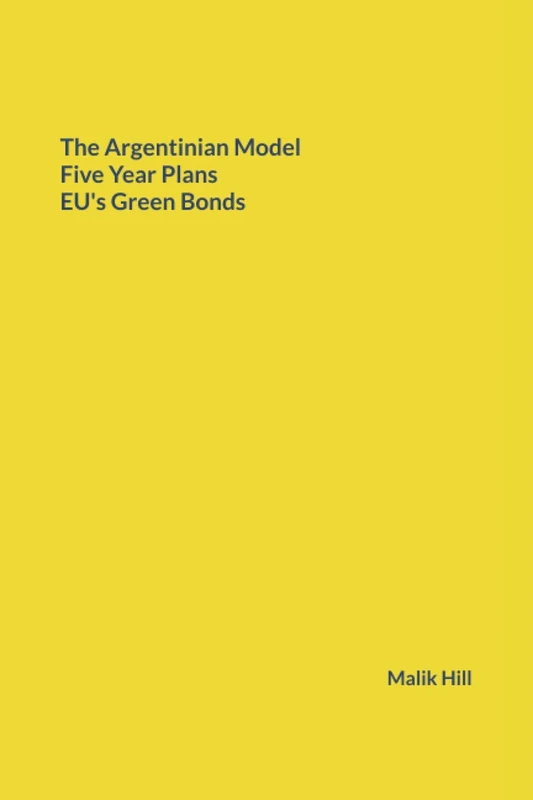 The Argentinian Model , Five Year Plans, EU's Green Bonds (Study of Economics) - Image 1