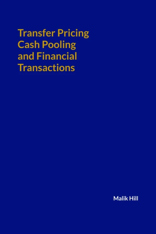 Transfer Pricing, Cash Pooling and Financial Transactions (International Tax Law)