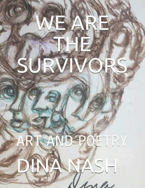 WE ARE THE SURVIVORS: ART AND POETRY