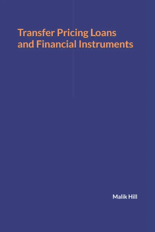 Transfer Pricing Loans and Financial Instruments (International Tax Law)