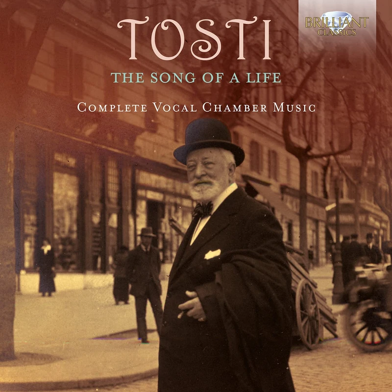 Tosti: The Song of a Life, Complete Vocal Chamber Music - Image 1