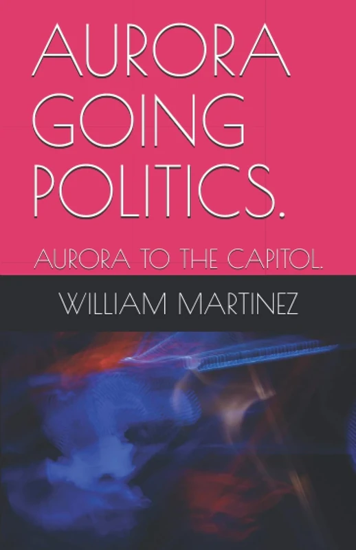 AURORA GOING POLITICS.: AURORA TO THE CAPITOL. - Image 1