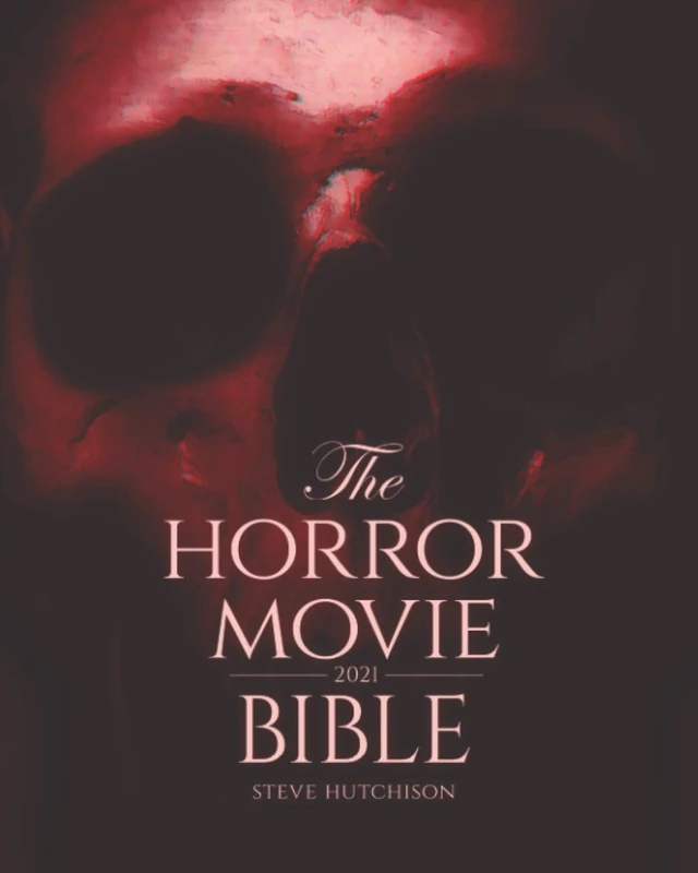 The Horror Movie Bible: 2021 (Skull Books)