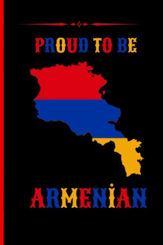 Proud To Be Armenian: Armenian and Proud: 6x9" Notebook, 100 Pages, Perfect for Note and Journal, Armenia Flag Pride Gift: 6''9'' in 100 pages notebook