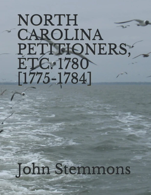 NORTH CAROLINA PETITIONERS, ETC. 1780 [1775-1784]