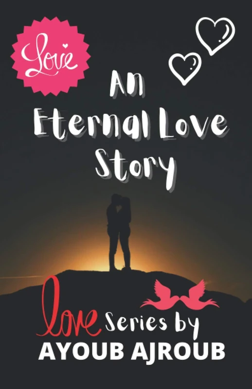 An Eternal Love Story: A book can change everything you know about love and relationships - Image 1