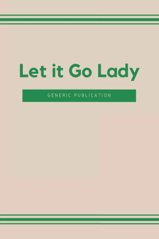 Let it Go Lady: Lined Journal College Ruled Notebook for Women