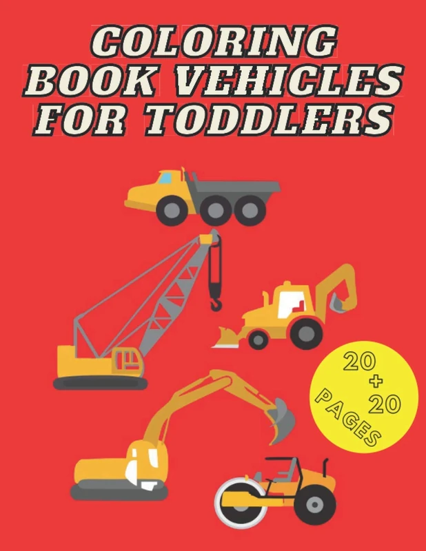 Coloring Book Vehicles For Toddlers: The perfect gift for children of different age groups. Trucks, Tractors, Excavators and many other machines for boys and girls. - Image 1