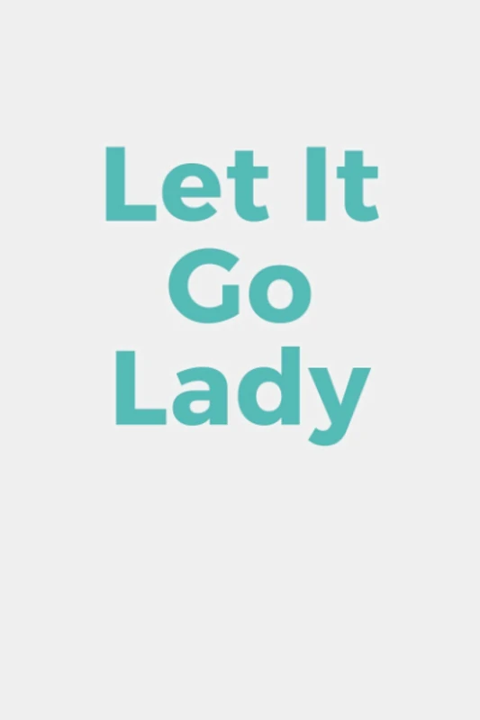 let it go lady: Lined Journal College Ruled Notebook for Women