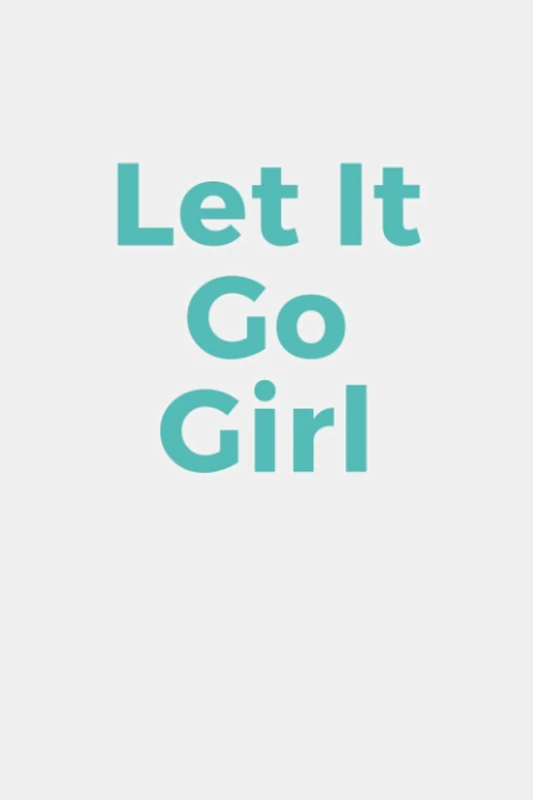 Let It go girl: Lined Journal College Ruled Notebook for Women
