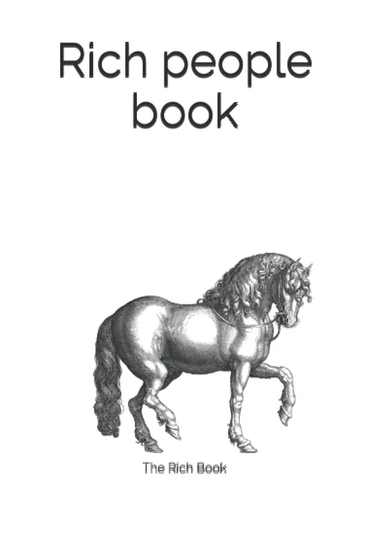 Rich people book: I am a book only for a few people who can understand what "being rich" means