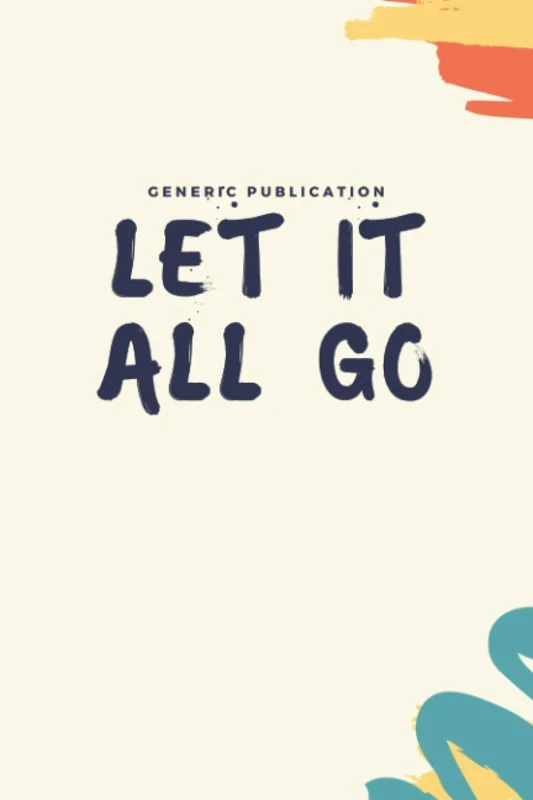 Let it All Go: Lined Journal College Ruled Notebook for Women