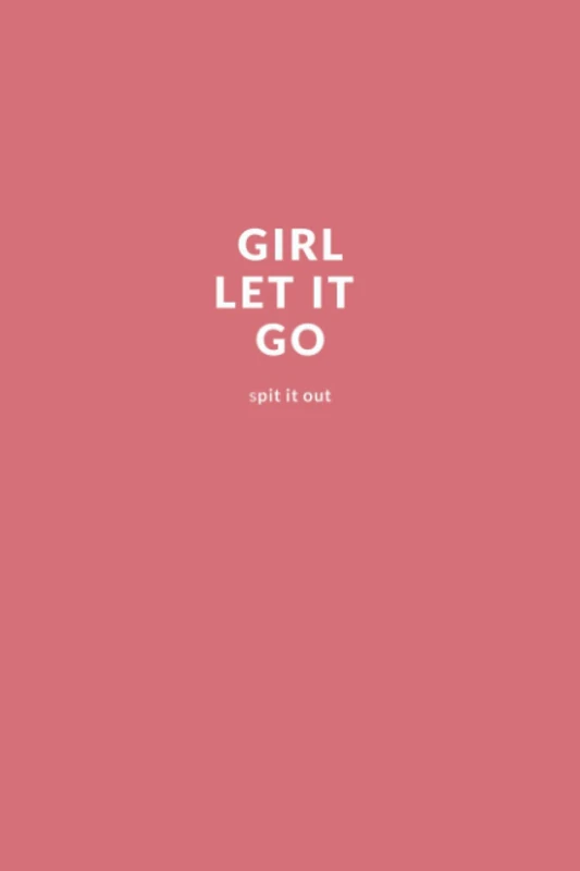 Girl Let It Go: Lined Journal College Ruled Notebook for Women