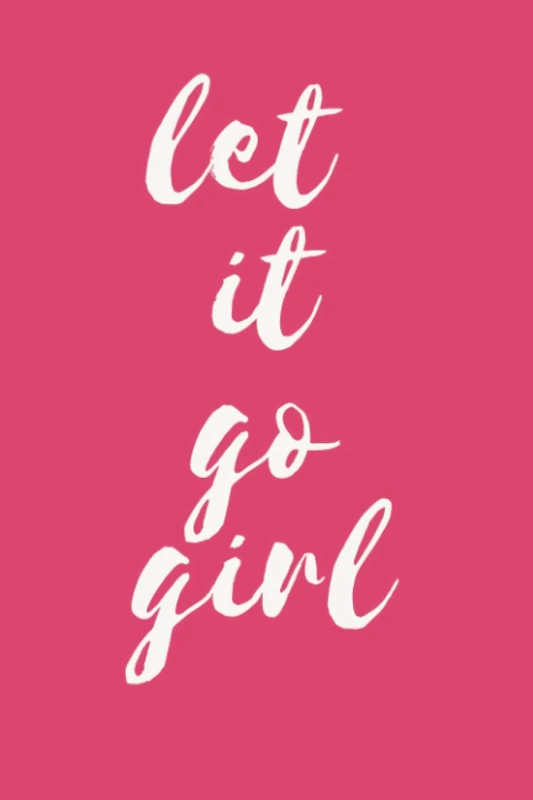 Let It Go Girl: Lined Journal College Ruled Notebook for Women