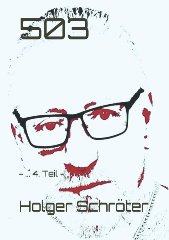 503: - ... 4. Teil - (Meine Chronik)