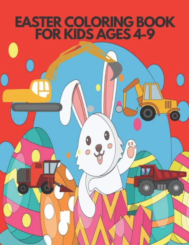 EASTER COLORING BOOK FOR KIDS AGES 4-9: DRAW AND COLOR. VEHICLE, RABBIT, EGG, CHICKEN. - Image 1