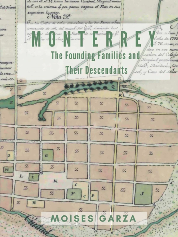 Monterrey: The Founding Families and Their Descendants - Image 1
