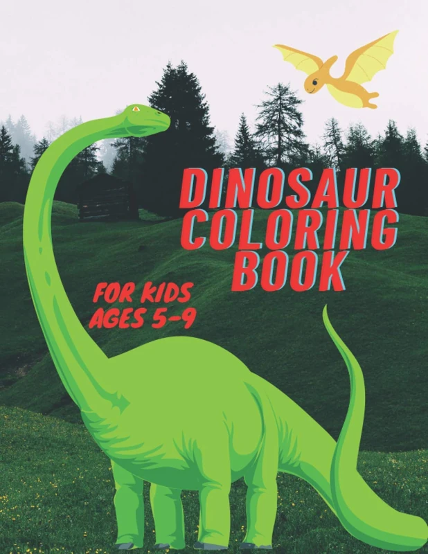 DINOSAUR COLORING BOOK FOR KIDS AGES 5-9: FUN AND EDUCATION
